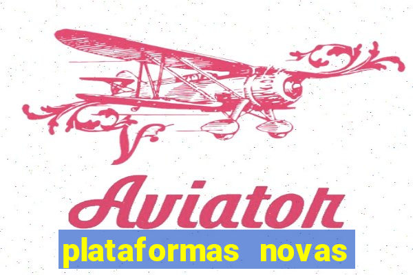 plataformas novas de apostas